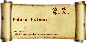 Mahrer Kálmán névjegykártya